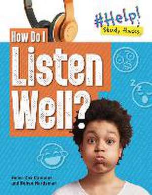 How Do I Listen Well? de Robyn Hardyman