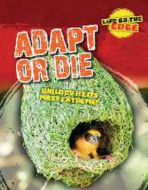 Adapt or Die de Louise A Spilsbury