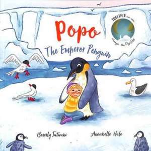 Popo the Emperor Penguin de Beverly Jatwani