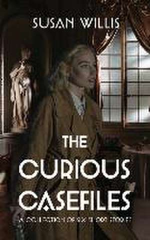 Willis, S: Curious Casefiles