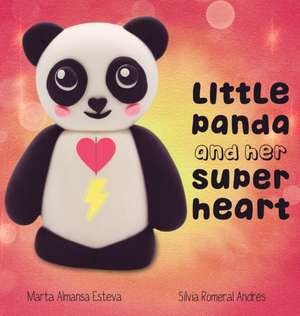 Little Panda and Her Super Heart de Marta Almansa Esteva