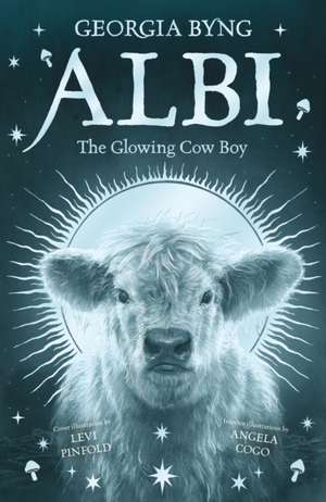 Albi the Glowing Cow Boy de Georgia Byng