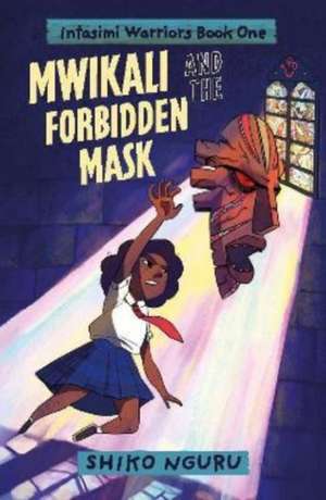 Mwikali and the Forbidden Mask de Shiko Nguru