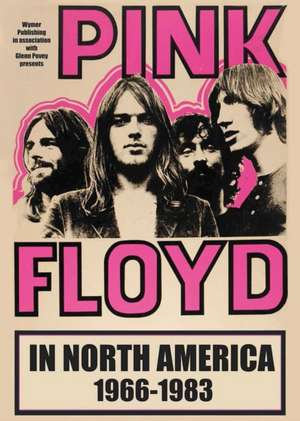 Pink Floyd In North America de Glenn Povey