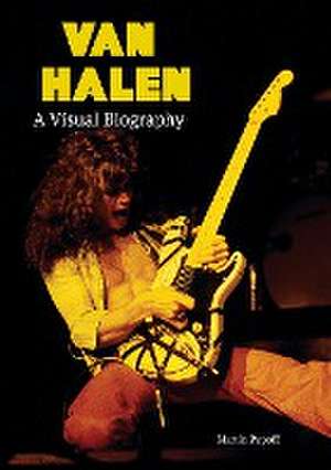 Popoff, M: Van Halen A Visual Biography