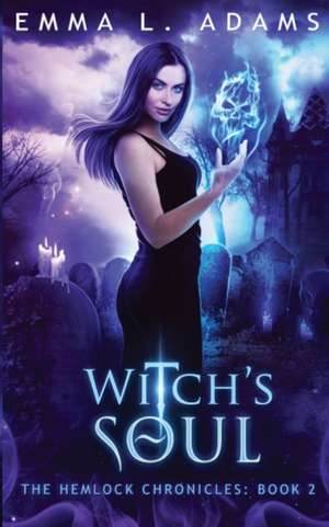 Witch's Soul de Emma L. Adams