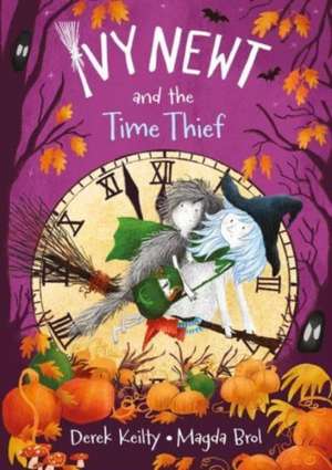 Ivy Newt and the Time Thief de Derek Keilty