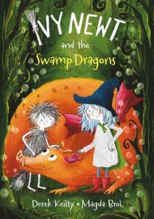 Ivy Newt and the Swamp Dragons de Derek Keilty