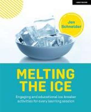 Melting the ice: Engaging and educational ice-breaker activities for every learning session de Jen Schneider