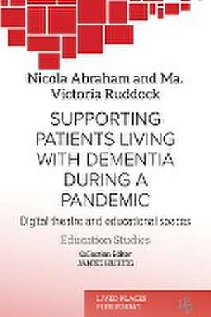 Supporting patients living with dementia during a pandemic de Nicola Abraham