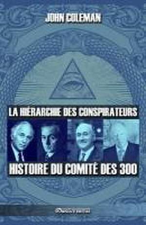 La hiérarchie des conspirateurs de John Coleman