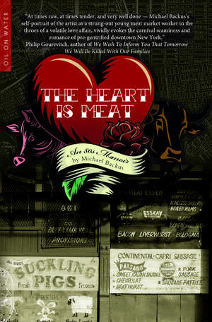 The Heart is Meat: An 80s Memoir de Michael Backus