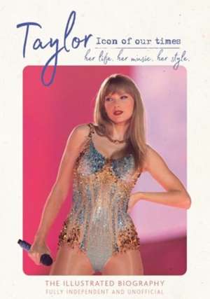 Taylor - Icon of our Times de Carolyn McHugh