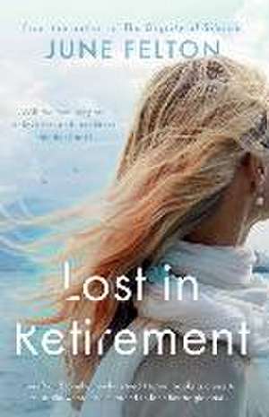 Lost in Retirement de June Felton