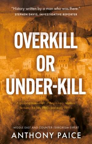 Overkill or Under-kill de Anthony Paice