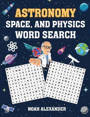 Astronomy, Space and Physics Word Search de Noah Alexander