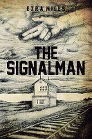 The Signalman de Ezra Miles