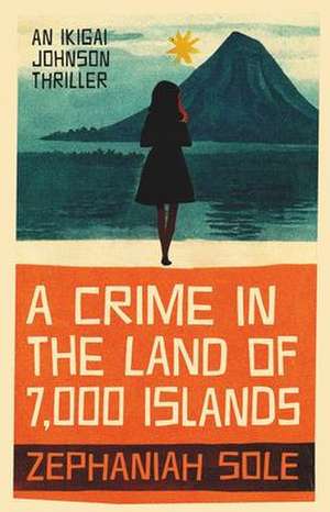 Crime in the Land of 7,000 Isands de Zephaniah Sole