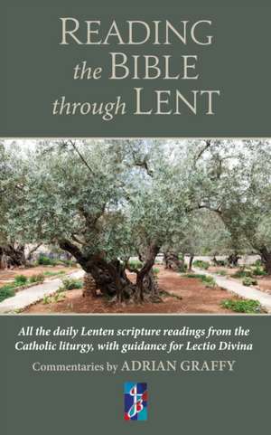 Reading the Bible Through Lent de Revd Dr Adrian Graffy