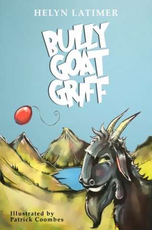 Latimer, H: Bully Goat Griff de JONATHAN BLUM