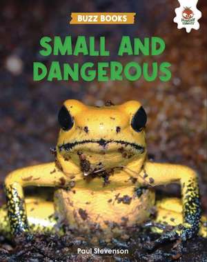 Small and Dangerous de Paul Stevenson