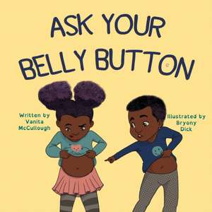 Ask Your Belly Button de Vanita McCullough