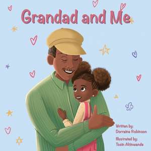 Grandad and Me de Dorraine Robinson