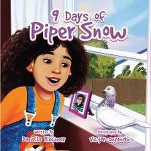 9 Days of Piper Snow de Daniella Blechner