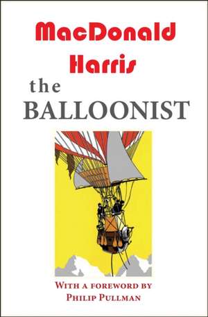 The Balloonist de Macdonald Harris