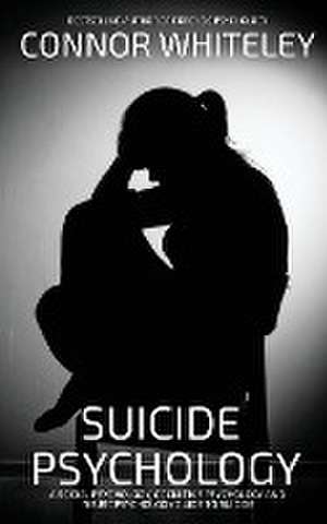 Suicide Psychology de Connor Whiteley