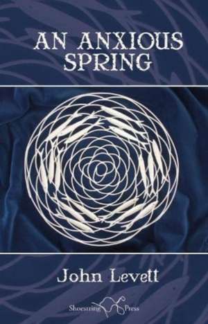 Anxious Spring de John Levett
