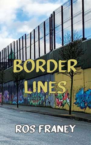 Border Lines de Ros Franey