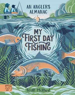 First Day Fishing de Will Millard