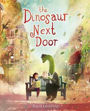 The Dinosaur Next Door de David Litchfield