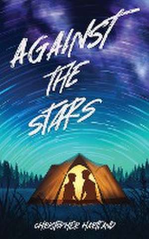 Against The Stars de Christopher Hartland