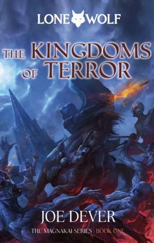 The Kingdoms of Terror: Magnakai Series, Book One Volume 6 de Joe Dever