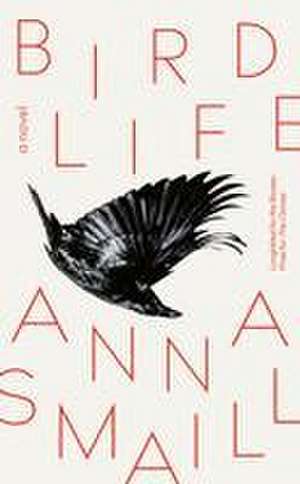 Bird Life de Anna Smaill