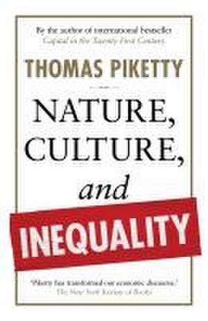 Nature, Culture, and Inequality de Thomas Piketty