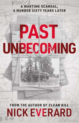 Past Unbecoming de Nick Everard