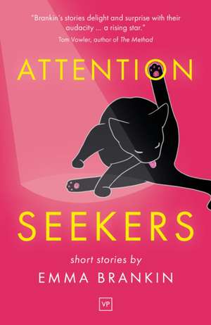 Attention Seekers de Emma Brankin