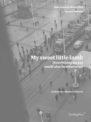 My Sweet Little Lamb (Everything We See Could Also Be Otherwise) de Emily Pethick