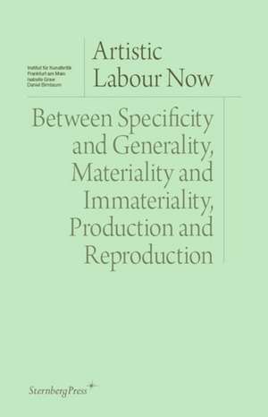 Artistic Labour Now de Isabelle Graw