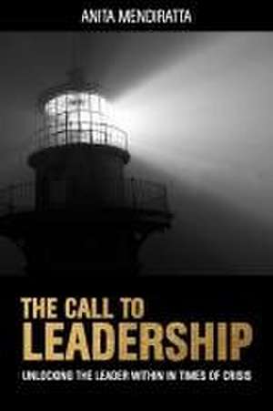 The Call to Leadership de Anita Mendiratta