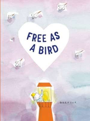 Free as a Bird de Barroux