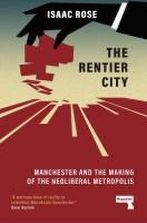 The Rentier City de Isaac Rose