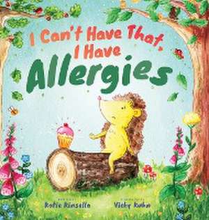 I Can't Have That, I Have Allergies de Katie Kinsella