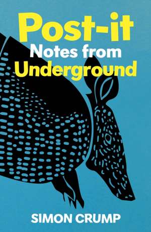 Post-it Notes from Underground de Simon Crump