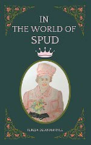 IN THE WORLD OF SPUD