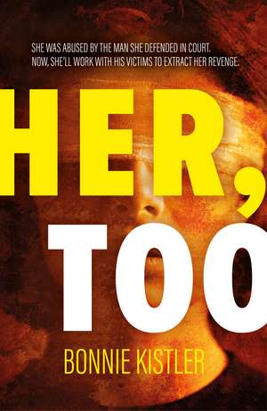 Her, Too de Bonnie Kistler