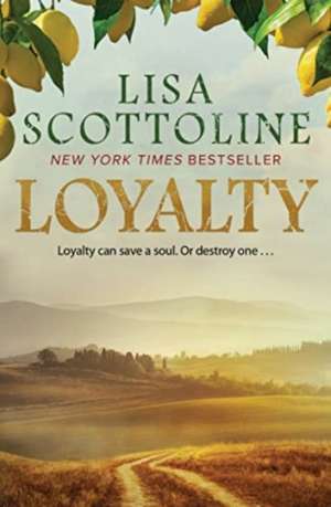 Loyalty de Lisa Scottoline